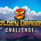 8 Golden Dragon Challenge