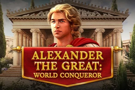 Alexander The Great: World Conqueror