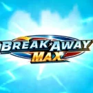 Break Away Max