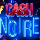 Cash Noire