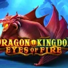 Dragon Kingdom Eyes of Fire