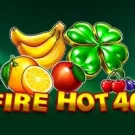 Fire Hot 40