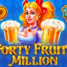 Forty Fruity Million