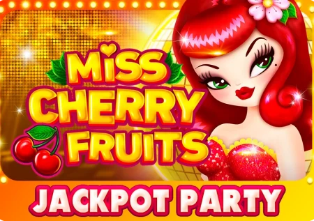 Miss Cherry Fruits Jackpot Party